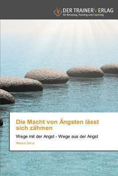Paperback Die Macht von Ängsten lässt sich zähmen [German] Book