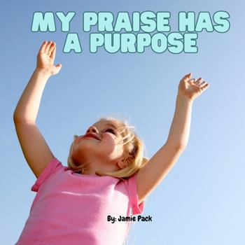 Paperback My Praise Has a Purpose Book