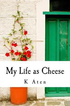 Paperback My Life As Cheese Book