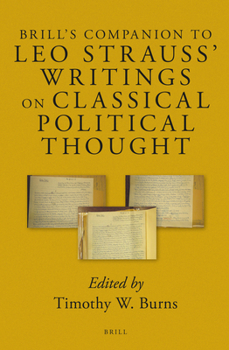 Hardcover Brill's Companion to Leo Strauss' Writings on Classical Political Thought Book
