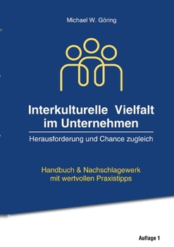 Interkulturelle Vielfalt im Unternehmen: Herausforderung und Chance zugleich (German Edition)