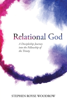 Paperback Relational God: A Discipleship Journey into the Fellowship of the Trinity Book