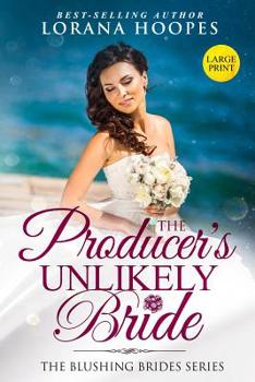 Paperback The Producer's Unlikely Bride Large Print Edition: A Blushing Brides Fake Romance [Large Print] Book