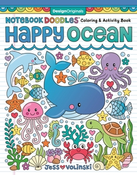 Notebook Doodles Happy Ocean: Coloring & Activity Book (Design Originals) 32 Designs of Whales, Dolphins, and More - Beginner-Friendly Inspiring Art Activities for Tweens, on Thick Perforated Paper