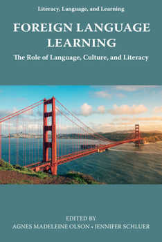 Paperback Foreign Language Learning: The Role of Language, Culture, and Literacy Book