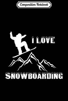 Paperback Composition Notebook: Snowboarding Love Snowboard Journal/Notebook Blank Lined Ruled 6x9 100 Pages Book