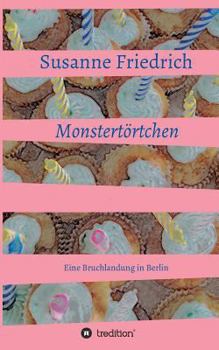 Paperback Monstertörtchen: Eine Bruchlandung in Berlin [German] Book