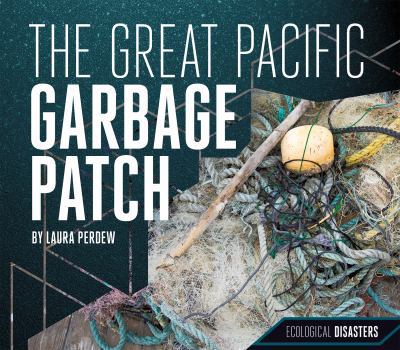 Library Binding The Great Pacific Garbage Patch Book
