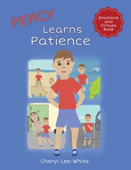 Paperback Percy Learns Patience - A children's picture book on learning patience and manners Book