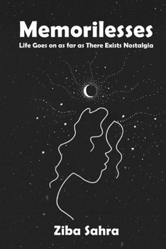 Paperback Memorilesses: Life Goes on as far as There Exists Nostalgia Book