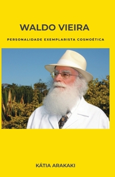 Paperback Waldo Vieira, Personalidade Exemplarista Cosmoética [Portuguese] Book