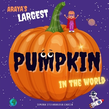 Paperback Araya's Largest Pumpkin in the World Book