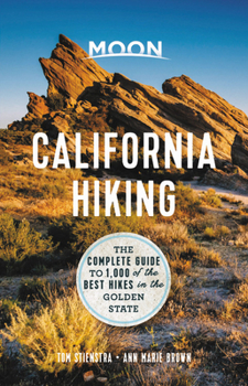 Paperback Moon California Hiking: The Complete Guide to 1,000 of the Best Hikes in the Golden State Book