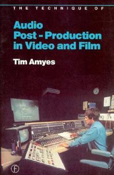 Paperback The Technique of Audio Post-Production in Video and Film Book