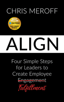 Paperback Align: Four Simple Steps for Leaders to Create Employee Fulfillment Book