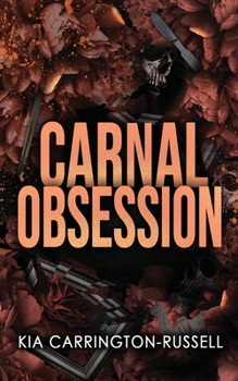 Carnal Obsession: A Dark Mafia, One-Night-Stand-to-Roommates Obsession (Insidious Obsession)
