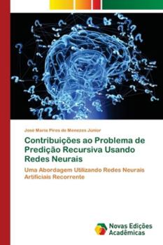 Paperback Contribuições ao Problema de Predição Recursiva Usando Redes Neurais [Portuguese] Book