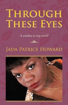 Paperback Through These Eyes: A Window to My World Book