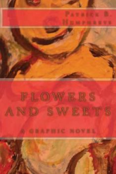 Paperback flowers and sweets: a graphic novel Book