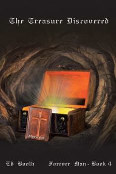 Hardcover The Treasure Discovered: Forever Man - Book 4 Book
