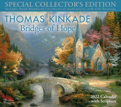 Calendar Thomas Kinkade Special Collector's Edition with Scripture 2022 Deluxe Wall Calen: Bridges of Hope Book