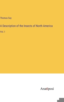 Hardcover A Description of the Insects of North America: Vol. I Book