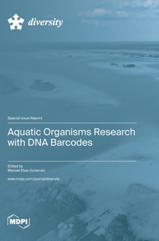 Hardcover Aquatic Organisms Research with DNA Barcodes Book