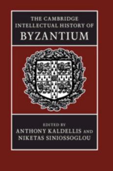 Hardcover The Cambridge Intellectual History of Byzantium Book