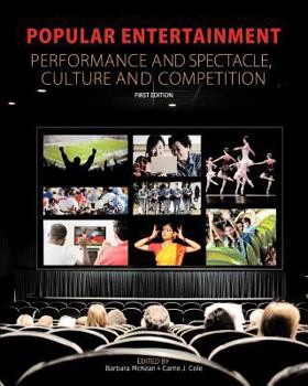 Paperback Popular Entertainment Performance and Spectacle, Culture and Competition Book