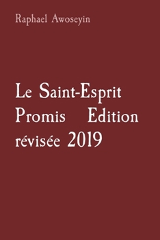 Le Saint-Esprit Promis Edition révisée 2019 (Série d'Études Bibliques Du Groupe Danite (Dgbs))