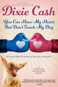 Paperback You Can Have My Heart, but Don't Touch My Dog Book