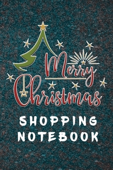 Paperback Merry Christmas Shopping Notebook: Shopping Lists, Budgets, Gift Ideas, Where You Bought From Book