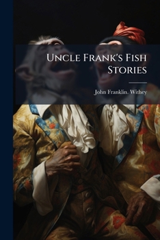 Paperback Uncle Frank's Fish Stories Book