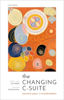 Paperback The Changing C-Suite: Executive Power in Transformation Book