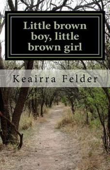 Paperback Little brown boy, little brown girl: Love Yourself Book