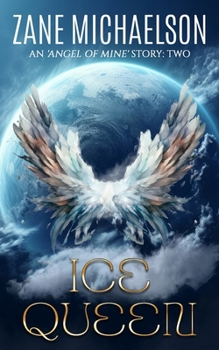ICE QUEEN (An 'Angel of Mine' Story)