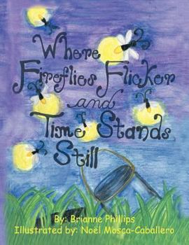 Paperback Where Fireflies Flicker and Time Stands Still Book