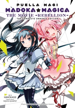 Paperback Puella Magi Madoka Magica: The Movie -Rebellion-: The Complete Omnibus Edition Book