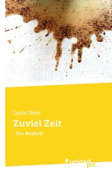 Paperback Zuviel Zeit: - Ein Boykott (German Edition) [German] Book