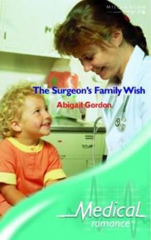 Paperback The Surgeon's Family Wish (Medical Romance S.) Book