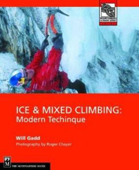 Paperback Ice & Mixed Climbing: Modern Technique Book