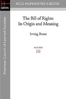 Paperback The Bill of Rights: Its Origin and Meaning Book