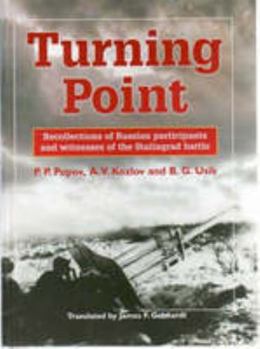 Hardcover Turning Point: Recollections of Russian Participants and Witnesses of the Stalingrad Battle Book