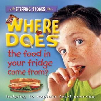 Paperback Where Does the Food in My Fridge Come From? (Stepping Stones) Book
