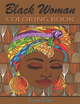 Paperback Black Woman Coloring Book: Funny Black Wife Coloring Book, African woman Designs, Beauty queens gorgeous black women African american afro dreads Book