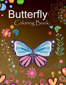 Paperback Butterfly coloring book: Relaxing and Stress Relieving Butterfly Coloring Book for Adults Book