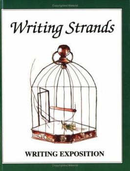 Writing Exposition: A Complete Writing Program (Writing Strands Ser) - Book  of the Writing Strands