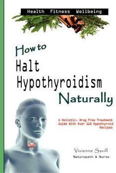 Paperback How to Halt Hypothyroidism, Naturally Book