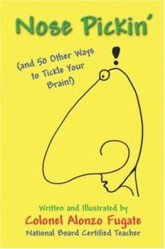 Paperback Nose Pickin': (And 50 Other Ways To Tickle Your Brain!) Book