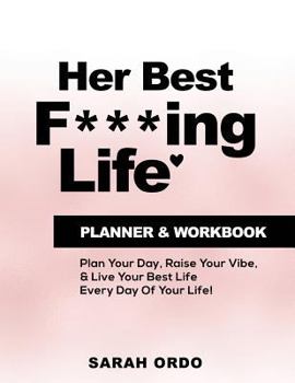 Paperback Her Best F***ing Life: Planner & Workbook Book